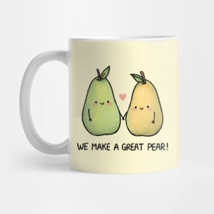 We Make a Great Pear! Mug